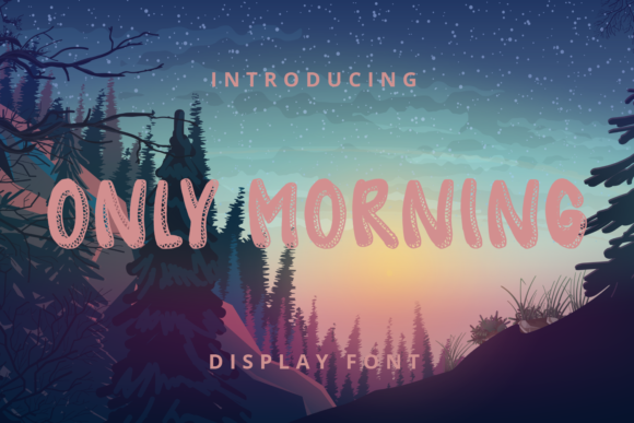 Only Morning: A Fresh Display Font That Elevates Campaign Visuals